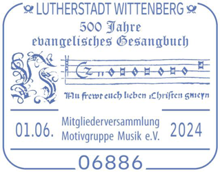 06886 LUTHERSTADT WITTENBERG, 01.06.2024, RECHTECKSTEMPEL, Motiv: Notenzeile aus dem Gesangbuch von Johannes Walter 1524 Sonderstempelnummer: 10/057, Lutherbriefmarken, Luther Briefmarken